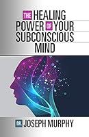 Algopix Similar Product 9 - The Healing Power of Your Subconscious