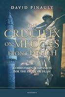 Algopix Similar Product 1 - The Crucifix on Meccas Front Porch A