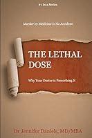 Algopix Similar Product 12 - The Lethal Dose Why Your Doctor is
