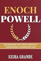 Algopix Similar Product 13 - ENOCH POWELL The Biography and Untold