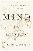 Algopix Similar Product 6 - Mind in Motion How Action Shapes