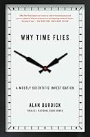 Algopix Similar Product 8 - Why Time Flies A Mostly Scientific