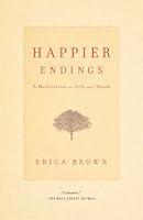 Algopix Similar Product 18 - Happier Endings A Meditation on Life