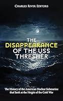 Algopix Similar Product 13 - The Disappearance of the USS Thresher