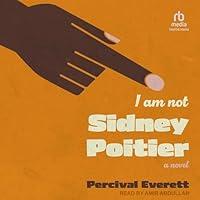 Algopix Similar Product 6 - I Am Not Sidney Poitier: A Novel