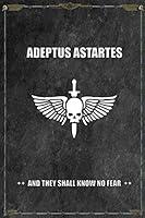 Algopix Similar Product 8 - Adeptus Astartes And They Shall Know No