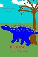 Algopix Similar Product 4 - K is for Kate the Kentrosaurus My