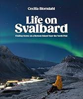 Algopix Similar Product 5 - Life on Svalbard Finding Home on a