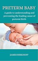 Algopix Similar Product 14 - Preterm Baby A guide to understanding