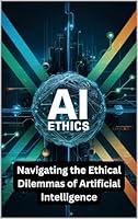 Algopix Similar Product 19 - AI Ethics Navigating the Ethical