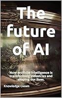 Algopix Similar Product 15 - The future of AI How artificial