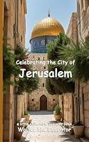 Algopix Similar Product 11 - Celebrating the City of Jerusalem