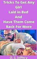 Algopix Similar Product 7 - Tricks To Get Any Girl Laid in Bed And