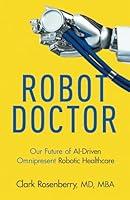 Algopix Similar Product 10 - Robot Doctor Our Future of AIDriven