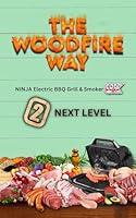 Algopix Similar Product 12 - The Woodfire Way 2 NEXT LEVEL Discover