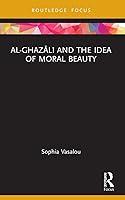 Algopix Similar Product 13 - AlGhazl and the Idea of Moral Beauty