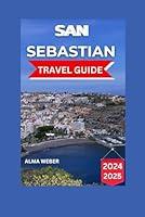 Algopix Similar Product 16 - San Sebastian Travel Guide 20242025