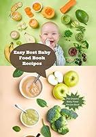 Algopix Similar Product 13 - Easy Best Baby Food Book Recipes The