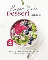 Algopix Similar Product 18 - The SugarFree Dessert Cookbook