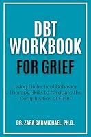Algopix Similar Product 17 - DBT Workbook For Grief Using