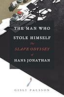 Algopix Similar Product 11 - The Man Who Stole Himself The Slave