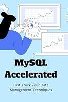 Algopix Similar Product 15 - MySQL Accelerated FastTrack Your Data