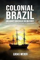 Algopix Similar Product 3 - Colonial Brazil and Bounty Hunters of