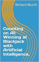 Algopix Similar Product 19 - Counting on AI Winning at Blackjack