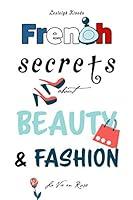 Algopix Similar Product 2 - French Secrets about Beauty  Fashion