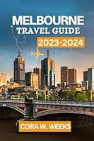 Algopix Similar Product 4 - Melbourne Travel Guide 20232024 A