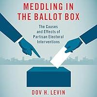 Algopix Similar Product 8 - Meddling in the Ballot Box The Causes