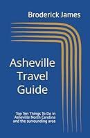 Algopix Similar Product 6 - Asheville Travel Guide Top Ten Things