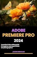 Algopix Similar Product 7 - ADOBE PREMIERE PRO 2024 A practical