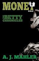 Algopix Similar Product 20 - Money (The Betty Chronicles Book 1)