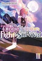 Algopix Similar Product 8 - The Otome Heroines Fight for Survival