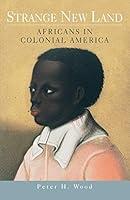 Algopix Similar Product 20 - Strange New Land Africans in Colonial