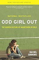 Algopix Similar Product 19 - Odd Girl Out The Hidden Culture of