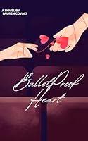 Algopix Similar Product 9 - Bulletproof Heart