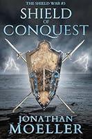 Algopix Similar Product 3 - Shield of Conquest The Shield War Book