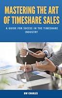 Algopix Similar Product 8 - Mastering the Art of Timeshare Sales