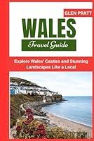 Algopix Similar Product 7 - WALES TRAVEL GUIDE Explore Wales