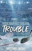 Algopix Similar Product 8 - Trouble : Boston Bolts Hockey