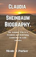 Algopix Similar Product 9 - Claudia Sheinbaum Biography The