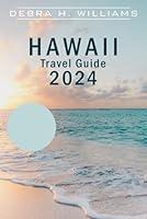 Algopix Similar Product 11 - Hawaii Travel Guide 2024 Explore