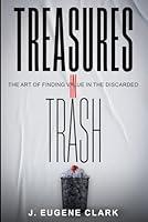 Algopix Similar Product 9 - Treasures in Trash The Art of Finding