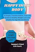 Algopix Similar Product 12 - HAPPY IN MY BODY A Simple