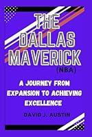 Algopix Similar Product 13 - THE DALLAS MAVERICKS NBA A Journey