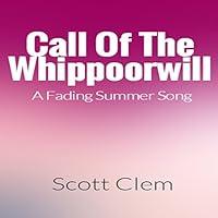 Algopix Similar Product 17 - Call of the Whippoorwill A Fading