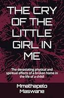 Algopix Similar Product 14 - THE CRY OF THE LITTLE GIRL IN ME The