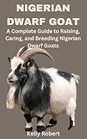 Algopix Similar Product 7 - NIGERIAN DWARF GOAT A Complete Guide